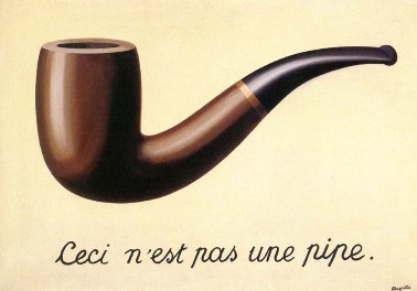 Magritte's "La Trahison des Images" ("The Treachery of Images") (1928-9) or "Ceci n'est pas une pipe" ("This is not a pipe"). Sometimes translated as "The Betrayal of Images" By René Magritte, 1898-1967. Public Domain in the United States via Wikipedia.